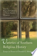 Varieties of southern religious history : essays in honor of Donald G. Mathews /