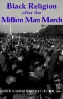 Black religion after the Million Man March : voices on the future /