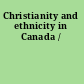 Christianity and ethnicity in Canada /