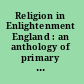 Religion in Enlightenment England : an anthology of primary sources /