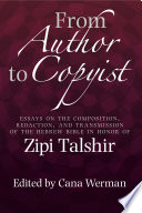 From author to copyist : essays on the composition, redaction, and transmission of the Hebrew Bible in honor of Zipi Talshir /