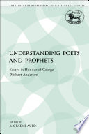 Understanding poets and prophets essays in honour of George Wishart Anderson /