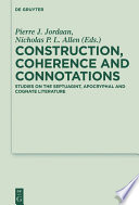 Construction, coherence and connotations : studies on the Septuagint, Apocryphal and Cognate literature : papers presented at the Association for the Study of the Septuagint in South Africa International Conference at the Faculty of Theology, North-West University, Potchefstroom, South Africa (28-30 August 2015) /