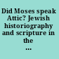 Did Moses speak Attic? Jewish historiography and scripture in the Hellenistic period /