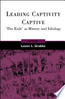 Leading captivity captive 'the exile' as history and ideology /