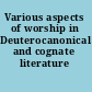 Various aspects of worship in Deuterocanonical and cognate literature /