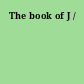 The book of J /