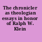 The chronicler as theologian essays in honor of Ralph W. Klein /