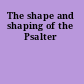 The shape and shaping of the Psalter