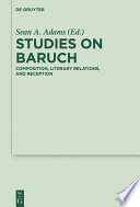 Studies on Baruch : composition, literary relations, and reception /