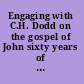 Engaging with C.H. Dodd on the gospel of John sixty years of tradition and interpretation /