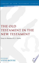 The Old Testament in the New Testament : essays in honour of J.L. North /