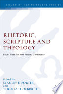 Rhetoric, scripture, and theology : essays from the 1994 Pretoria Conference /
