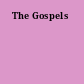 The Gospels