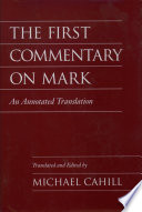 The first commentary on Mark an annotated translation /