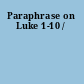 Paraphrase on Luke 1-10 /