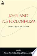 John and postcolonialism : travel, space, and power /