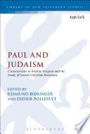 Paul and Judaism crosscurrents in Pauline exegesis and the study of Jewish-Christian relations /