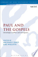 Paul and the gospels : christologies, conflicts, and convergences /