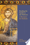 Reading the Epistle to the Hebrews : a resource for students /