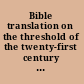 Bible translation on the threshold of the twenty-first century authority, reception, culture and religion /