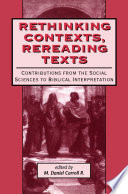 Rethinking contexts, rereading texts contributions from the social sciences to biblical interpretation /