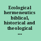 Ecological hermeneutics biblical, historical and theological perspectives /