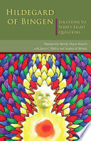 Hildegard of Bingen : solutions to thirty-eight questions /