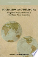 Migration and diaspora : exegetical voices from Northeast Asian women /