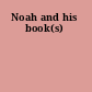 Noah and his book(s)