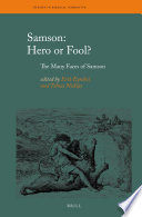 Samson : hero or fool? : the many faces of Samson /