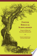 Foster biblical scholarship essays in honor of Kent Harold Richards /