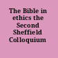 The Bible in ethics the Second Sheffield Colloquium /