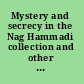 Mystery and secrecy in the Nag Hammadi collection and other ancient literature ideas and practices : studies for Einar Thomassen at sixty /