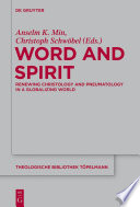 Word and spirit : renewing christology and pneumatology in a globalizing world /