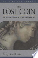 The lost coin : parables of women, work, and wisdom /