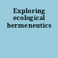 Exploring ecological hermeneutics