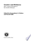 Gender and holiness men, women, and saints in late medieval Europe /