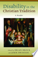 Disability in the Christian tradition : a reader /