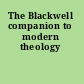 The Blackwell companion to modern theology
