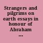 Strangers and pilgrims on earth essays in honour of Abraham van de Beek /