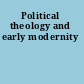 Political theology and early modernity