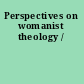 Perspectives on womanist theology /