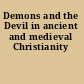 Demons and the Devil in ancient and medieval Christianity