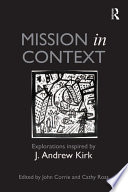 Mission in context explorations inspired by J. Andrew Kirk /