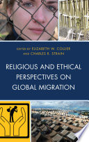 Religious and ethical perspectives on global migration /