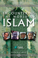 Encountering the world of Islam /