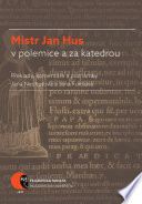 Mistr Jan Hus v polemice a za katedrou /