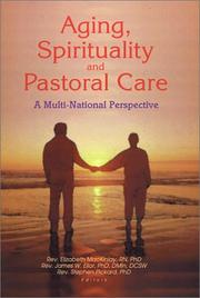 Aging, spirituality, and pastoral care : a multi-national perspective /