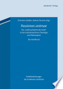 Passiones animae : die "Leidenschaften der Seele in der mittelalterlichen Theologie und Philosophie" : ein Handbuch /